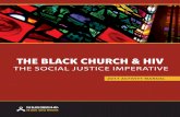 THE SOCIAL JUSTICE IMPERATIVE · 2019-11-14 · 4 THE BLACK CHURCH & HIV: THE SOCIAL JUSTICE IMPERATIVE INTRODUCTION For centuries, the Black Church has been the backbone of the African-American