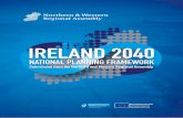 IRELAND 2040 - npf.ienpf.ie/wp-content/uploads/2017/09/0353-NWRA.compressed.pdf · 3. Unlocking latent economic potential. 4. Critically enabling infrastructure. 5. Convergence through