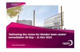‘Delivering the vision for Morden town centre’ consultation 30 ......• Merton Voluntary Services newsletter & staff bulletin article • Wimbledon Guardian advertisement •
