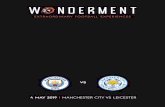 VS 4 MAY 2019 | MANCHESTER CITY VS LEICESTER...City Football Academy, and gives you access to The Tunnel Club Premier VVIP, Manchester City’s immersive in-game hospitality. Final