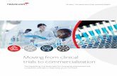 Moving from clinical trials to commercialization · Moving from clinical trials to commercialization 2 Clinical trials are now complete, and your pharmaceutical company is ready to