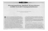 PropagatingBeliefFunctions with Local Computationspshenoy.faculty.ku.edu/Papers/IEEEExpert86.pdf · Bel1 3 Bel2 represents theresult ofpooling evidence represented bytheseparate belieffunctionswheneverthese