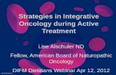 Strategies in Integrative Oncology during Active Treatment · activity.The use of anti-oxidants during chemotherapy may enhance therapyby reducing the generation of oxidative stress-induced