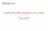 South West MSK Rapid Access Clinics - SWPCAswpca.ca/Uploads/ContentDocuments/MSK_Strategy_PCP... · ready by launch date. The Hip and Knee Rapid Access Clinics in: o Owen Sound will