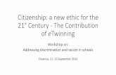 Citizenship: a new ethic for the 21 ... - eTwinning Italiaetwinning.indire.it/wp-content/uploads/2016/10/addressing... · creating and / or maintaining power, influence and well-being