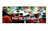 The RE:Design - ads.org.uk · Re:Design Option exhibition on re-imagining learning environments, to allow people from the community, or the local authority, or the school, to see
