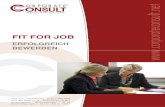 FIT FOR JOB - Corporate Consult · EDUCATION | fit4job © Corporate Consult  5 1.1.2 Der Arbeitsmarkt Unter dem Bewerbungsmarkt versteht man im Allgemeinen den Arbeitsmarkt, also