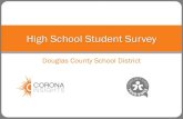 High School Student Survey - Douglas County School ... · DCSD Student Survey 2. Overview and Context DCSD Student Survey 3 This report summarizes a survey of 2,915 DCSD high school