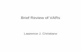 Brief Review of VARs - Northwestern Universitylchrist/... · Velocity 29 16 ... • Korean WarKorean War -- 1950:3 Vietnam War1950:3, Vietnam War -- 1965:1 Carter1965:1, Carter-Reagan