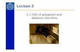 Lecture 2 - Forwardmy.fit.edu/~earles/ECE4311/CH2-1_LPCVD.pdf · Silicon nitride Applications: For mask in LOCOS process (barrier against oxygen diffusion) Passivation layer: (barrier