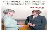 Richmond Hill’s Premier Retirement Community · TheDelmanorExperience AtDelmanorElginMills,amemberoftheTridel GroupofCompanies,we’rededicatedto establishingservicethatshows.Expectthe