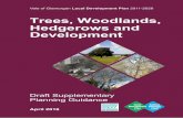 Trees, Woodlands Hedgerows and Development · The Hedgerow Regulations 1997 protect important hedgerows by controlling their removal through a system of notification. Under the Regulations,