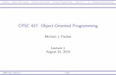 CPSC 427: Object-Oriented Programming...OutlineAbout This CourseTopics to be CoveredKinds of ProgrammingWhy C++?C++ Programming Standards CPSC 427: Object-Oriented Programming Michael