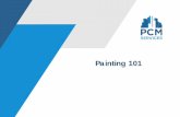Painting 101 - PCM · 2018-06-15 · common on wood siding and trim. Potential Causes: • Painting in direct sunlight on a hot substrate (surface being painted) which traps solvent