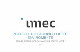PARALLEL Q -LEARNING FOR IOT ENVIROMENTS · A MA -RL MODEL BASED ON FUNCTIONS PROVIDES THE FLEXIBILITY THAT WE NEED Many MA-RL algorithms (including PQL) execute several (underlying)