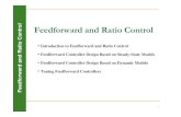 Feedforward and Ratio Control Feedforward and Ratio Controljcjeng/Feedforward and Ratio Control.pdf · Feedforward and Ratio Control Feedforward and Ratio Control Feedback control