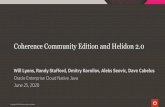 Coherence Community Edition and Helidon 2 · • Powering hundreds of high-scale mission critical systems across industries around the world for nearly two decades •Track record
