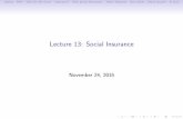 Lecture 13: Social Insurancelfbrooks/leahweb/teaching/pppa6085/... · 2015-11-28 · If bad things happen, you get bene ts If good things happen, you get nothing. AdminRFHWhy Do We