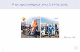 One strong nationwide postal network for the Netherlands€¦ · Some statements in this presentation are ’forward-looking statements‘. By their nature, forward-looking statements