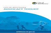 CITY OF WHITTLESEA ADVOCACY TOOLKIT · Introduction Advocacy is the ability to obtain public and/or government support for a project, policy or program. 4 CITY OF WHITTLESEA ADVOCACY
