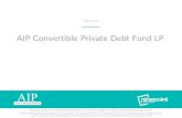AIP Convertible Private Debt Fund LP · 2020-04-21 · AIP Convertible Private Debt Fund LP (formerly AIP Macro Fund LP), took home all three awards (1, 3- & 5-year Return)1 in the