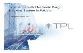 Pakistan - Experience with Electronic Cargo Tracking System · Tracking System in Pakistan Pakistan Customs 2019. 2. 3. 4. Actual Installed Container Security Device. ... Mode Cellular