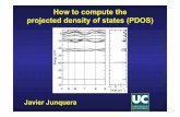 How to compute the projected density of states (PDOS) · 2015-09-18 · Which atoms contribute more to the bands at a particular energy window Zoom around the top of the valence bands