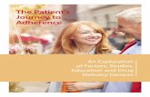 The Patient's Journey to Adherence - Noble · The Patient's Journey to Adherence. New and emerging treatment options and drug delivery devices such as autoinjectors, prefilled syringes