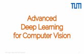 Advanced Deep Learning for Computer Vision · Prof. Leal-Taixé and Prof. Niessner What is this course about •Presentation of advanced Deep Learning methods for various Computer