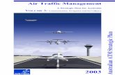 Air Traffic Management · The third volume of the Australian ATM Strategic Plan addresses the Communication, Navigation and Surveillance (CNS) infrastructure plans required to support