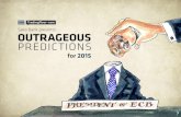 Saxo Bank presents OUTRAGEOUS PREDICTIONS · 2015 OUTRAGEOUS PREDICTIONS COTETS COMMUIT PREDICTIONS FOLLOW US ON: A reckoning’s coming Contents Standing on the doorstep to 2015,
