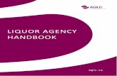 LIQUOR AGENCY HANDBOOK · 2020-07-15 · LIC/5231) 7.3 Particulars of Individual (Form LIC/5013) 7.4 Acknowledgement and Undertaking (Liquor Supplier or Liquor Agency) (Form LIC/5228-1)
