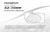 DIGITAL CAMERA SZ-30MR - Olympus Corporation · PDF file DIGITAL CAMERA Thank you for purchasing an Olympus digital camera. Before you start to use your new camera, please read these