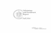 Admissions and Enrollment Report · REPORTING ADMISSIONS AND ENROLLMENT Information for this report is drawn from the Student Information System (SPIRE). This is a transactional system