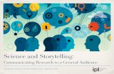 Science and Storytelling - immigrationlab.org · Immigration Policy Lab Summer Seminar Series, August 16, 2018 Science and Storytelling: Communicating Research to a General Audience