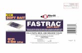 SOFT BAIT FASTRAC · EPA REG. NO. 12455-149 EPA EST. NOs. 12455-WI-1 k, 12455-WI-2 p, 12455-WI-3 w Superscript is first letter of the lot number. NETWEIGHT: 0.28 oz (8g) DIRECTIONS