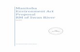 Manitoba Environment Act Proposal RM of Swan River · 2019-01-25 · Keillor Creek, Ruby Creek, Tamarack Creek and Roaring River. There are 3 river crossings and 14 creek crossings