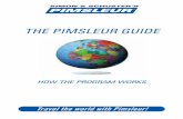 THE PIMSLEUR GUIDE… · 2019-01-30 · are responding correctly about eighty percent of the time, then you’re ready to proceed to the next lesson. It is important to keep moving