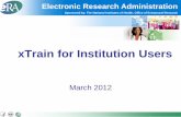 xTrain for Institution Users - Home | eRA · institution for institutional research training programs . 1010 xTrain Users & Roles • Program Director/Principal Investigator (PD/PI;