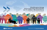 Enhancing Social Inclusion in Latin America...Yet, inequality of income and inequality of opportunities remain high. They constitute an obstacle for development and growth, but also