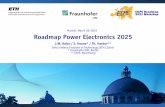 J.W. Kolar / E. Hoene* / Th. Harder** · 2019-08-17 · ECPE Roadmap 2025 Workshop Roadmap Power Electronics 2025 J.W. Kolar / E. Hoene* / Th. Harder** Swiss Federal Institute of