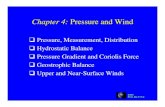 Chapter 4: Pressure and Windyu/class/ess5/Chapter.4.pressure.wind...One atmospheric pressure = standard value of atmospheric pressure at lea level = 1013.25 mb = 1013.25 hPa. ESS5