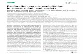 Exploration versus exploitation in space, mind, and society · 2019-12-12 · Exploration versus exploitation in space, mind, and society Thomas 9 T. Hills1, Peter M. Todd2, David
