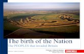 The birth of the Nation - iispandinipiazza.edu.it...The birth of the Nation • 55 BC: first invasion of Julius Caesar. • From 43 AD: the Romans occupied Britain under Emperor Claudius.