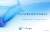 Silverlight n-tier Architecture - WordPress.com · Silverlight n-tier Architecture Focus is Silverlight, but this architecture can also be applied to WPF, WinForms and to some extent