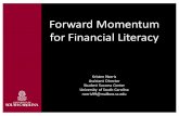 Forward Momentum for Financial Literacy.SECLCA · Forward Momentum for Financial Literacy Kristen Norris Assistant Director Student Success Center University of South Carolina norris99@mailbox.sc.edu