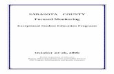 SARASOTA COUNTY Focused Monitoring · 2014-10-10 · Sarasota County Monitoring Report Focused Monitoring October 23-26, 2006 Monitoring Process Authority The Florida Department of