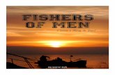 Fishers of Men - Darryl Eyb · become fishers of men, but it was Jesus who sought them. This means that a fisher of men starts with Jesus. It is not our initiative but his. And further,