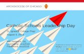 Catholic Schools Leadership Day - archchicago.orgocs.archchicago.org/Portals/23/Leadership Day PowerPoint... · 2016-08-05 · Today’s Agenda - Morning Time Activity 8 –8:30 a.m.
