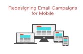 Redesigning Email Campaigns for Mobile · Mobile & Responsive Design . The Mobile Landscape . Understanding your mobile . recipients’ experiences . Current Design Trends . ... In